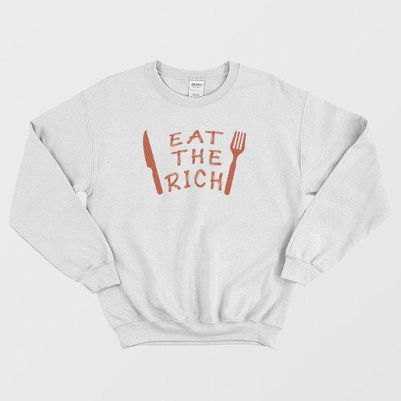 Tops - Eat The Rich Sweater